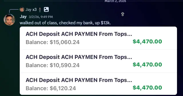 Jay: walked out of class, checked my bank, up $13k, with three ACH deposits from Topstep